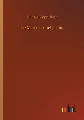 The Man in Lonely Land