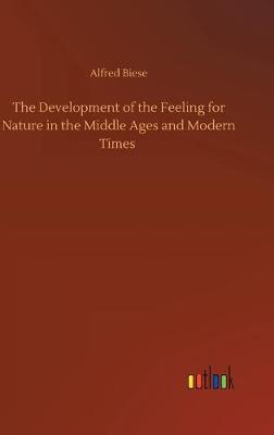 The Development of the Feeling for Nature in the Middle Ages and Modern Times