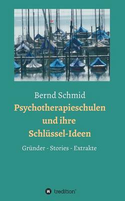 Psychotherapieschulen und ihre Schlüssel-Ideen