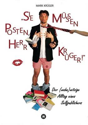 Sie müssen posten, Herr Krüger