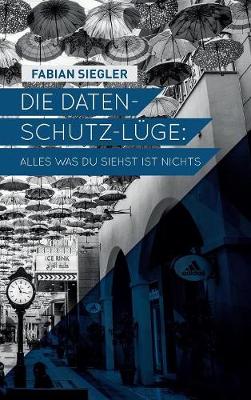Die Datenschutz-Lüge