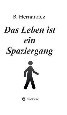 Das Leben ist ein Spaziergang