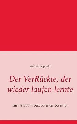Der VerRückte, der wieder laufen lernte