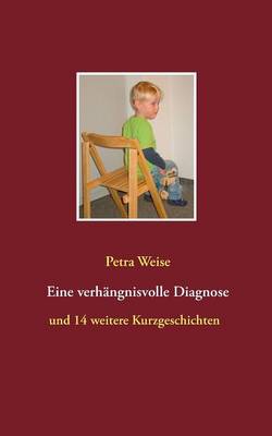 Eine verhängnisvolle Diagnose