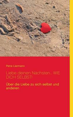 Liebe deinen Nachsten... wie Dich selbst!