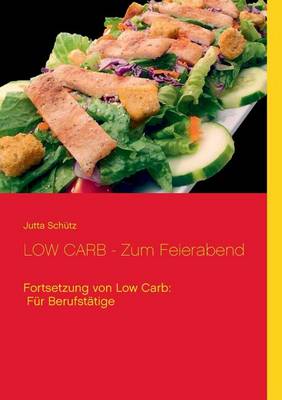 LOW CARB - Zum Feierabend