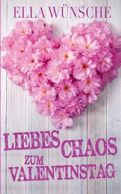 Liebeschaos zum Valentinstag