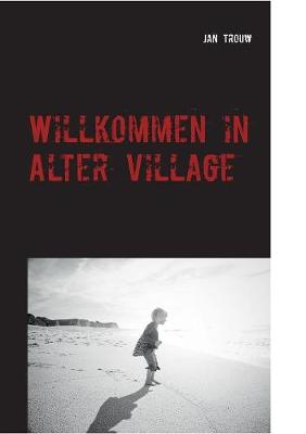 Willkommen in Alter Village