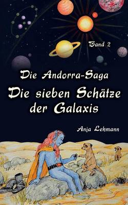 Die Andorra-Saga - Die sieben Schatze der Galaxis