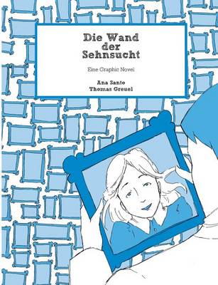 Die Wand der Sehnsucht