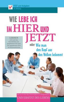 Wie Lebe Ich Im Hier Und Jetzt