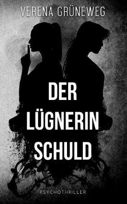 Der Lügnerin Schuld