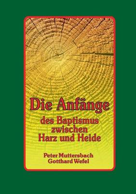 Die Anfänge des Baptismus zwischen Harz und Heide
