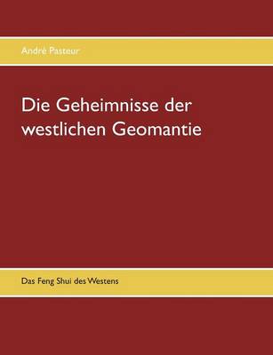 Die Geheimnisse Der Westlichen Geomantie
