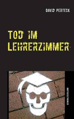 Tod im Lehrerzimmer