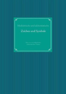 Medizinische und alchemistische Zeichen und Symbole