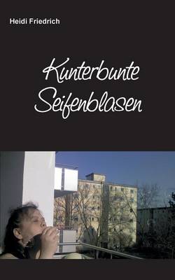 Kunterbunte Seifenblasen