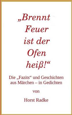 "Brennt Feuer ist der Ofen heiß!"