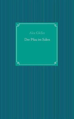 Der Pfau im Salon