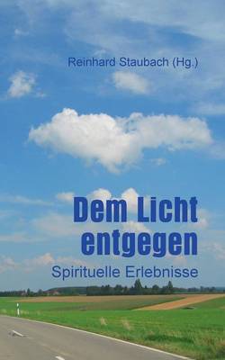 Dem Licht entgegen