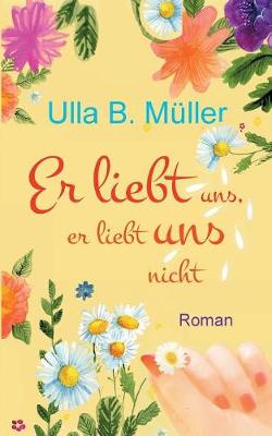 Er liebt uns, er liebt uns nicht