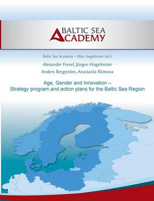 Age, Gender and Innovation - Strategy program and action plans for the Baltic Sea Region