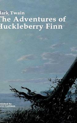 The Adventures of Huckleberry Finn