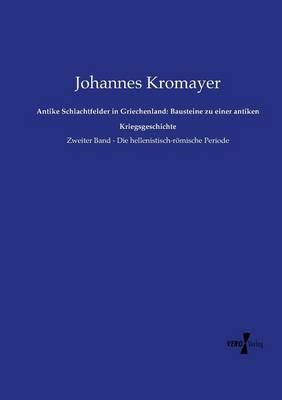 Antike Schlachtfelder in Griechenland