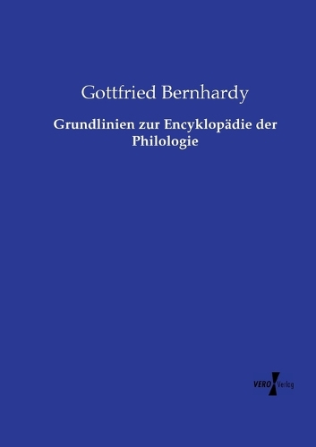 Grundlinien zur Encyklopädie der Philologie