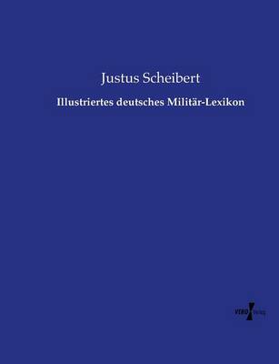 Illustriertes deutsches Militär-Lexikon