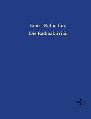 Die Radioaktivität
