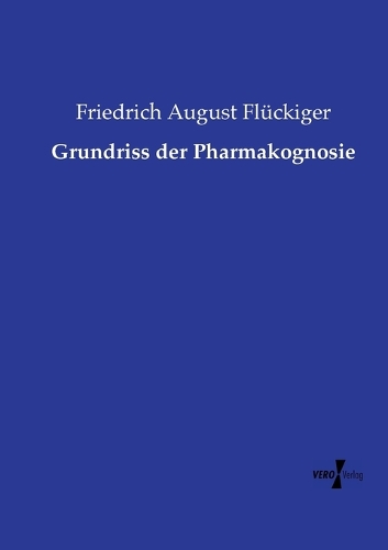 Grundriss der Pharmakognosie