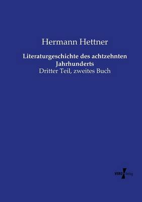 Literaturgeschichte des achtzehnten Jahrhunderts