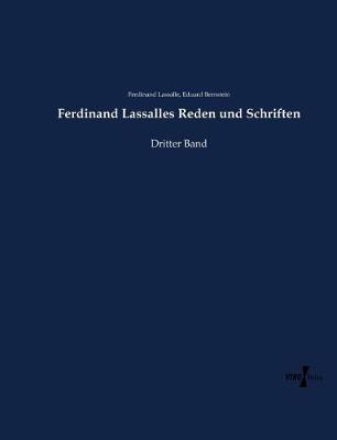 Ferdinand Lassalles Reden und Schriften