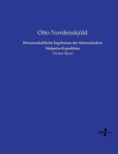 Wissenschaftliche Ergebnisse der Schwedischen Südpolar-Expedition