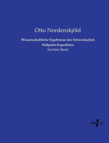 Wissenschaftliche Ergebnisse der Schwedischen Südpolar-Expedition