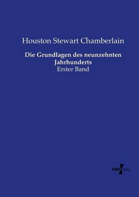 Die Grundlagen des neunzehnten Jahrhunderts