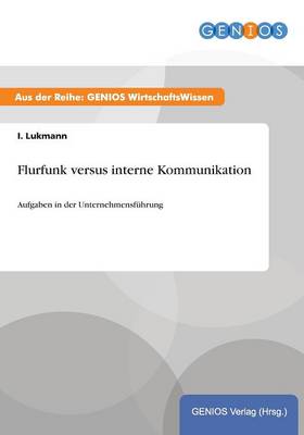 Flurfunk versus interne Kommunikation
