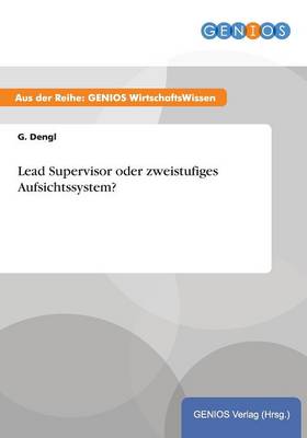 Lead Supervisor oder zweistufiges Aufsichtssystem?