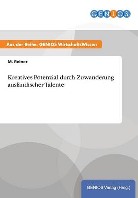 Kreatives Potenzial durch Zuwanderung ausländischer Talente