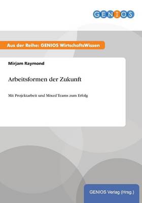 Arbeitsformen der Zukunft