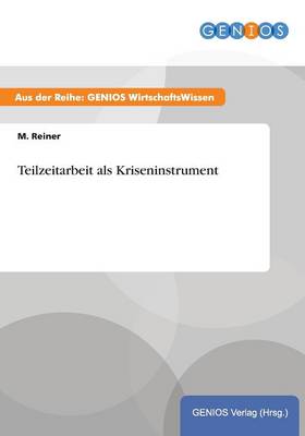 Teilzeitarbeit als Kriseninstrument