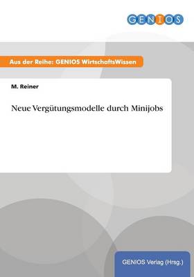 Neue Vergutungsmodelle durch Minijobs
