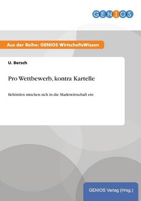 Pro Wettbewerb, kontra Kartelle