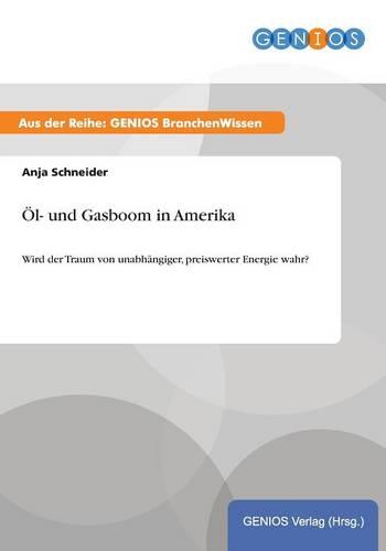 Öl- und Gasboom in Amerika