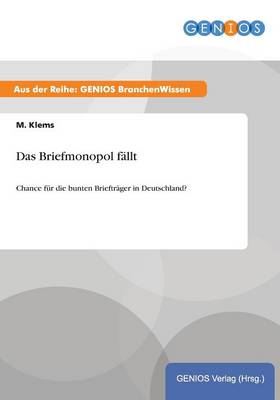 Das Briefmonopol fallt