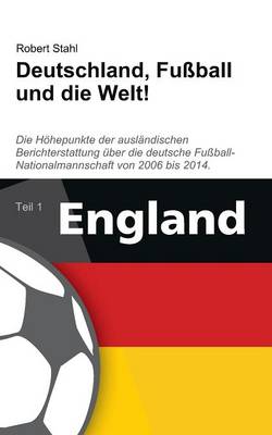 Deutschland, Fußball und die Welt!