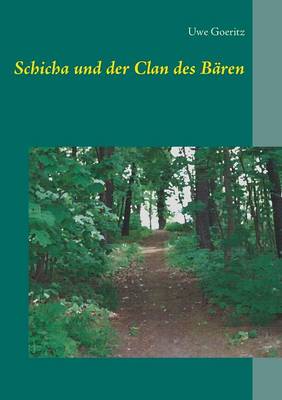 Schicha und der Clan des Bären
