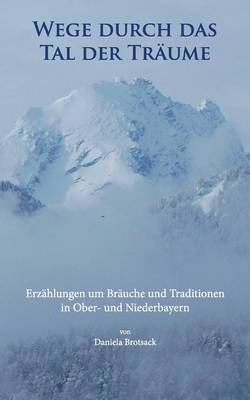 Wege durch das Tal der Träume