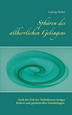 Sphären des allherrlichen Gelingens
